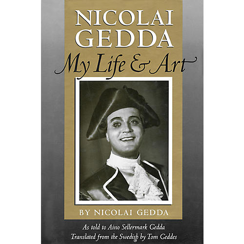 Nicolai Gedda (My Life and Art) Amadeus Series Hardcover Written by Nicolai Gedda