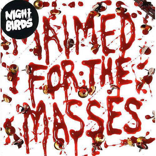 Night Birds - Maimed for the Masses