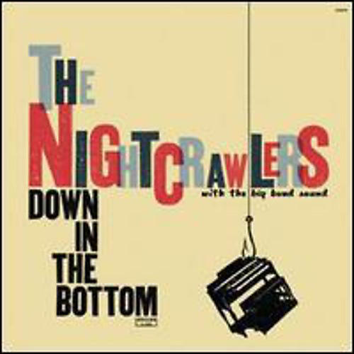 Night Crawlers - Down in the Bottom