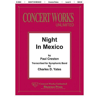 Hal Leonard Night in Mexico Concert Band Level 4 Arranged by Charles Yates