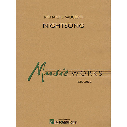 Hal Leonard Nightsong Concert Band Level 2 Composed by Richard L. Saucedo
