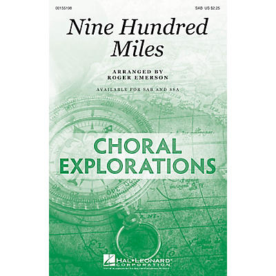 Hal Leonard Nine Hundred Miles SAB arranged by Roger Emerson