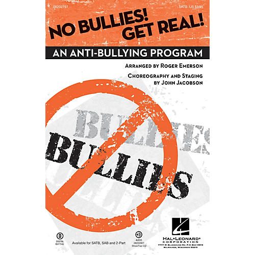 Hal Leonard No Bullies! Get Real! (An Anti-Bullying Program) SAB Arranged by Roger Emerson