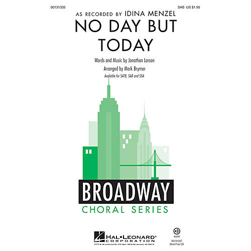 Hal Leonard No Day But Today (from Rent) SAB by Idina Menzel arranged by Mark Brymer