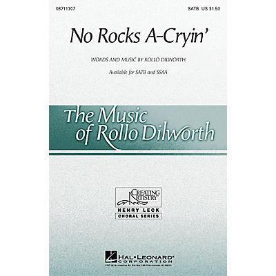 Hal Leonard No Rocks A-Cryin' SATB composed by Rollo Dilworth