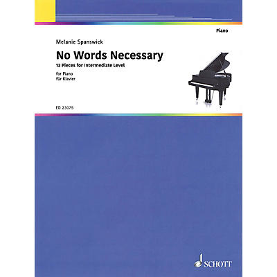Schott No Words Necessary Piano Solo Series Softcover Composed by Melanie Spanswick