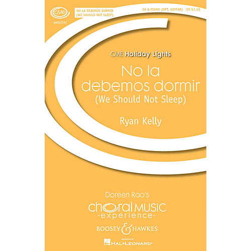 Boosey and Hawkes No la debemos dormir (We Should Not Sleep CME Holiday Lights) SA composed by Ryan Kelly