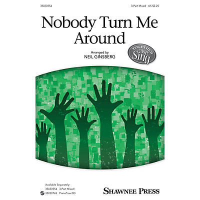 Shawnee Press Nobody Turn Me Around 3-Part Mixed