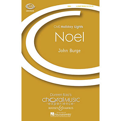 Boosey and Hawkes Noel (CME Holiday Lights) 4 Part Treble composed by John Burge