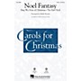 Hal Leonard Noel Fantasy 2-Part Arranged by Mark Brymer