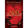 Brookfield Noel Masterworks SATB arranged by Ruth Elaine Schram