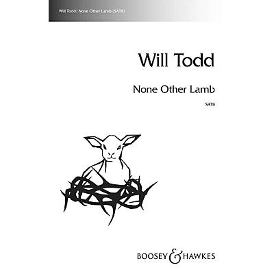 Boosey and Hawkes None Other Lamb SATB a cappella composed by Will Todd