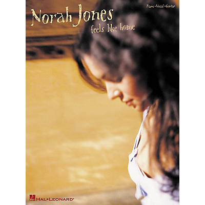 Hal Leonard Norah Jones - Feels Like Home Piano/Vocal/Guitar Artist Songbook