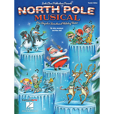 Hal Leonard North Pole Musical (One Singular Sensational Holiday Revue) PREV CD Composed by John Jacobson