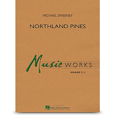 Hal Leonard Northland Pines - MusicWorks Concert Band Grade 2