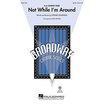 Hal Leonard Not While I'm Around (from Sweeney Todd) 2-Part Arranged by Mark Brymer