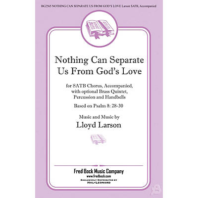 Fred Bock Music Nothing Can Separate Us from God's Love SATB composed by Lloyd Larson