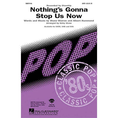 Hal Leonard Nothing's Gonna Stop Us Now SATB by Starship arranged by Kirby Shaw