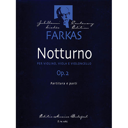 Editio Musica Budapest Notturno, Op. 2 (Violin, Viola, Violoncello) EMB Series Composed by Ferenc Farkas