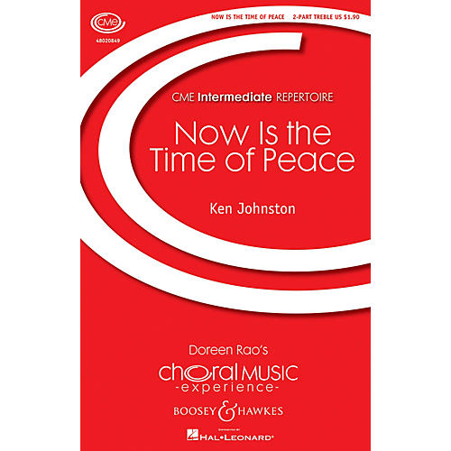 Boosey and Hawkes Now Is the Time of Peace (CME Intermediate) 2-Part composed by Ken Johnston