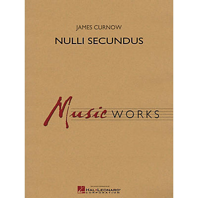 Hal Leonard Nulli Secundus Concert Band Level 5 Composed by James Curnow