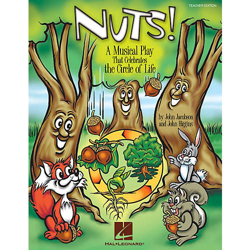 Nuts! (A Musical That Celebrates the Circle of Life) CLASSRM KIT Composed by John Higgins