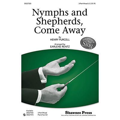 Shawnee Press Nymphs and Shepherds, Come Away (Together We Sing Series) 3-Part Mixed arranged by Earlene Rentz