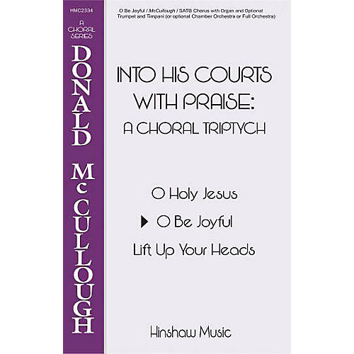 Hinshaw Music O Be Joyful SATB composed by Donald McCullough