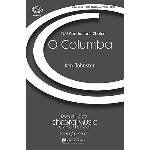 Boosey and Hawkes O Columba (CME Conductor's Choice) SATB DV A Cappella composed by Ken Johnston