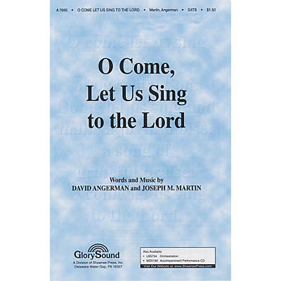 Shawnee Press O Come Let Us Sing to the Lord SATB arranged by Brant Adams