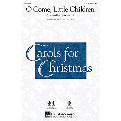 Hal Leonard O Come, Little Children 2-Part Arranged by John Leavitt