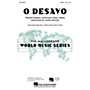 Hal Leonard O Desayo 3-Part Mixed Arranged by Mark Brymer