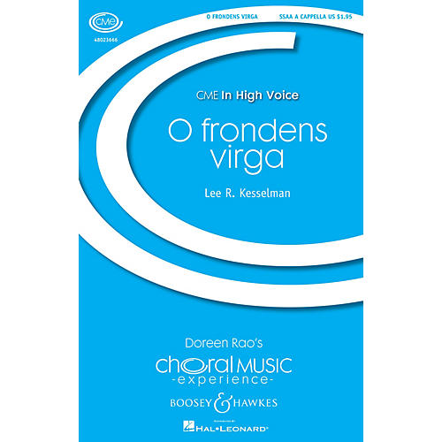 Boosey and Hawkes O Frondens Virga (CME In High Voice) SSAA A Cappella composed by Lee Kesselman