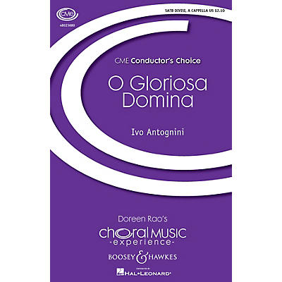 Boosey and Hawkes O Gloriosa Domina (CME Conductor's Choice) SATB composed by Ivo Antognini