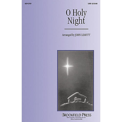 Brookfield O Holy Night SATB arranged by John Leavitt