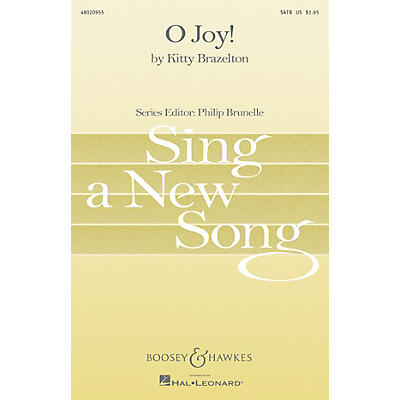 Boosey and Hawkes O Joy! (Sing a New Song Series) SATB composed by Kitty Brazelton