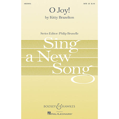 Boosey and Hawkes O Joy! (Sing a New Song Series) SATB composed by Kitty Brazelton