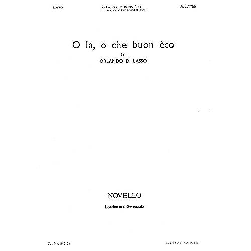 Novello O La, O Che Buon Eco (Hark, Hark the Echo Falling) SSAATTBB Composed by Orlando di Lasso