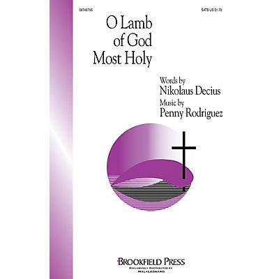 Brookfield O Lamb of God Most Holy SATB composed by Penny Rodriguez