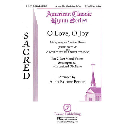 PAVANE O Love, O Joy 2 Part Mixed arranged by Allan Robert Petker