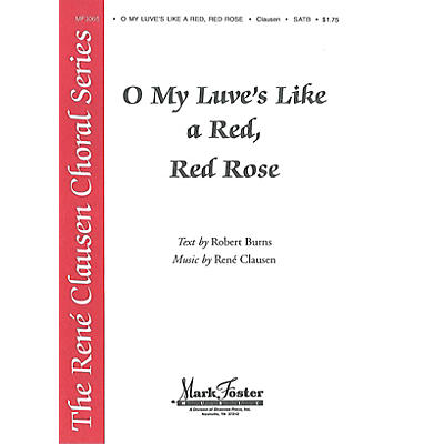 Shawnee Press O My Luve's Like a Red, Red Rose SATB composed by René Clausen