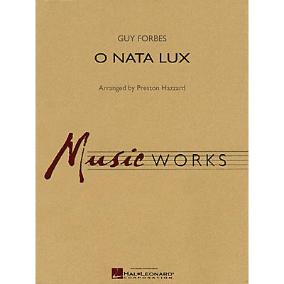 Hal Leonard O Nata Lux Concert Band Level 4 Arranged by Preston Hazzard