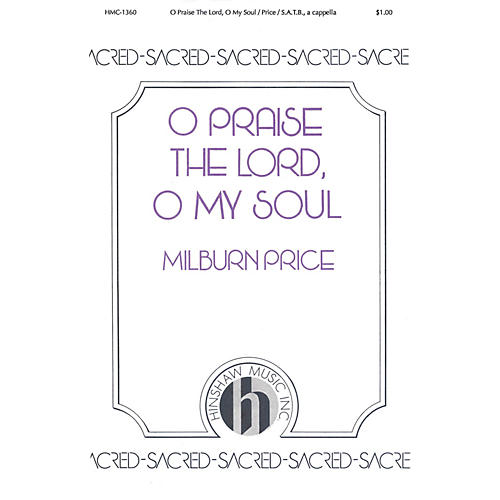 Hinshaw Music O Praise the Lord, O My Soul SATB a cappella composed by Milburn Price