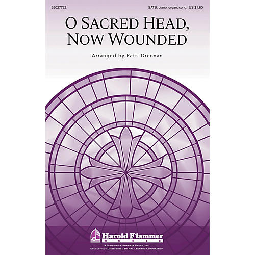 Shawnee Press O Sacred Head, Now Wounded SATB, PIANO AND ORGAN arranged by Patti Drennan