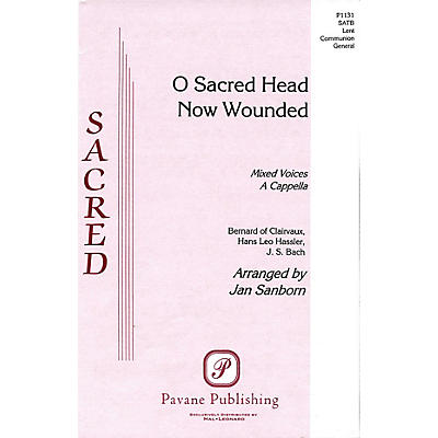 PAVANE O Sacred Head Now Wounded SATB arranged by Jan Sanborn