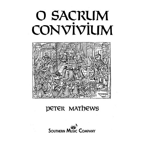 Southern O Sacrum Convivium SATB Composed by Peter Mathews