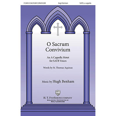 H.T. FitzSimons Company O Sacrum Convivum SATB a cappella composed by Hugh Benham