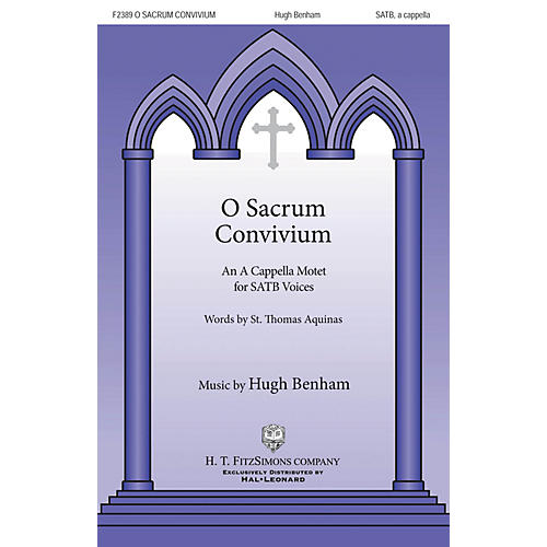 H.T. FitzSimons Company O Sacrum Convivum SATB a cappella composed by Hugh Benham