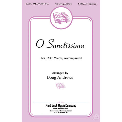 Fred Bock Music O Sanctissima SATB arranged by Doug Andrews