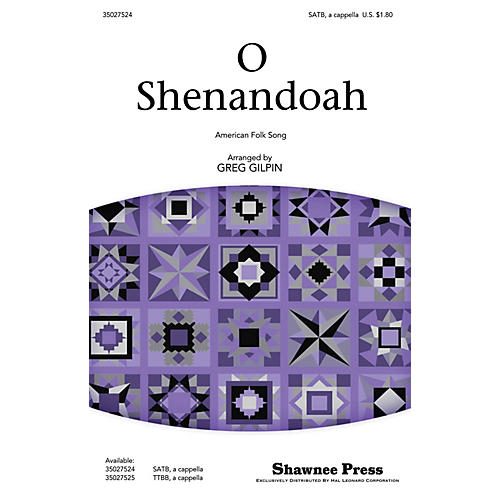 Shawnee Press O Shenandoah SATB a cappella arranged by Greg Gilpin